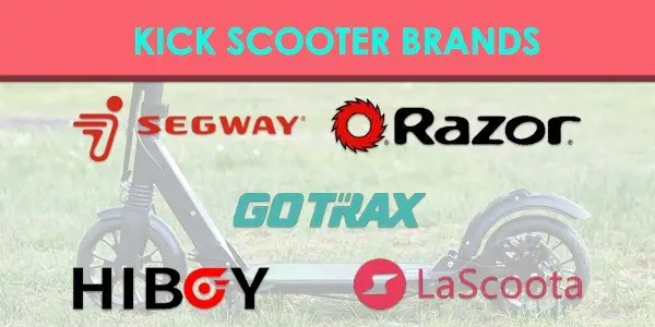 Kick Scooter Brands