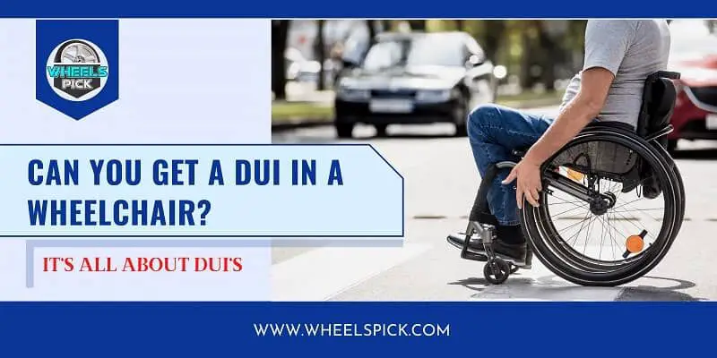 Can you get a DUI in a wheelchair
