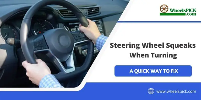 Steering Wheel Squeaks When Turning