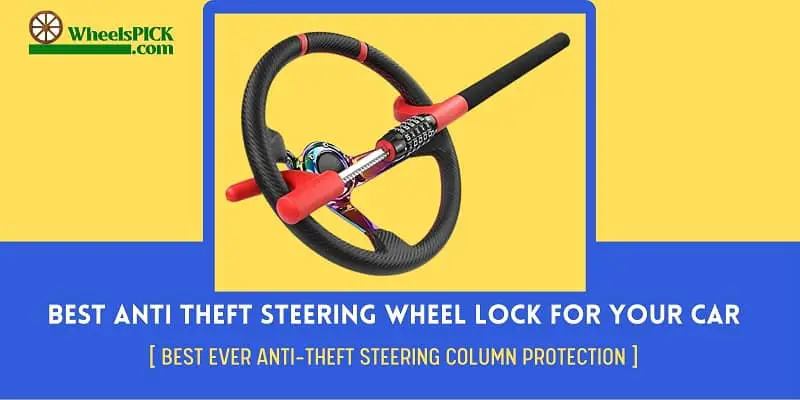 Best Anti Theft Steering Wheel Lock;