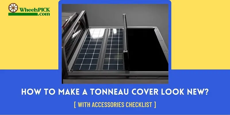 How To Make A Tonneau Cover Look New