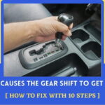 What Causes the Gear Shift to Get Stuck