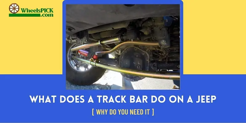 What Does a Track Bar Do on a Jeep