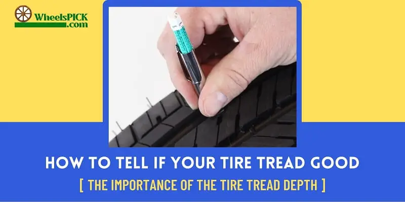 How to Tell If Your Tire Tread Good